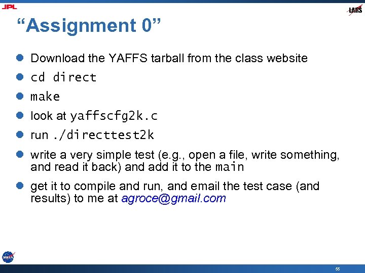 “Assignment 0” l Download the YAFFS tarball from the class website l cd direct