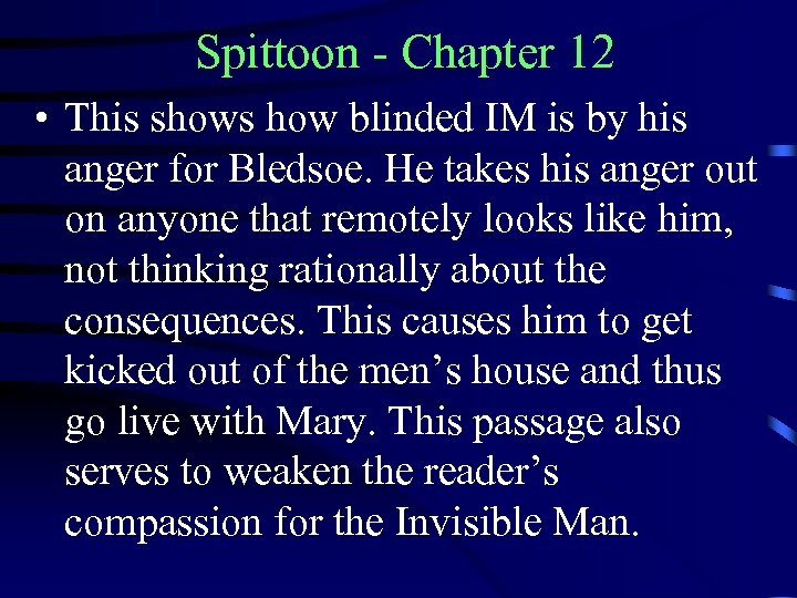 Spittoon - Chapter 12 • This shows how blinded IM is by his anger