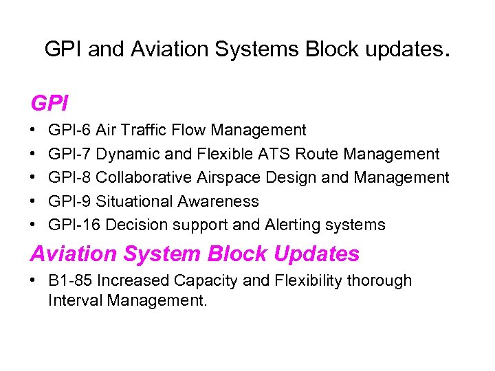 GPI and Aviation Systems Block updates. GPI • • • GPI-6 Air Traffic Flow