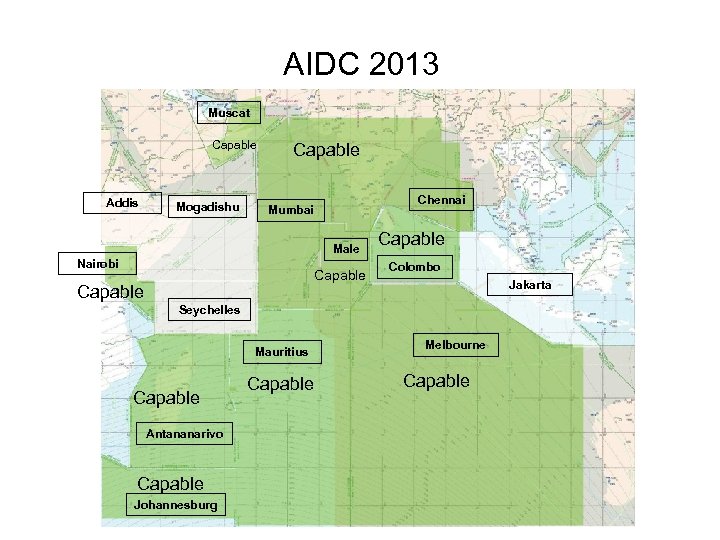 AIDC 2013 Muscat Capable Addis Mogadishu Capable Chennai Mumbai Male Nairobi Capable Colombo Jakarta