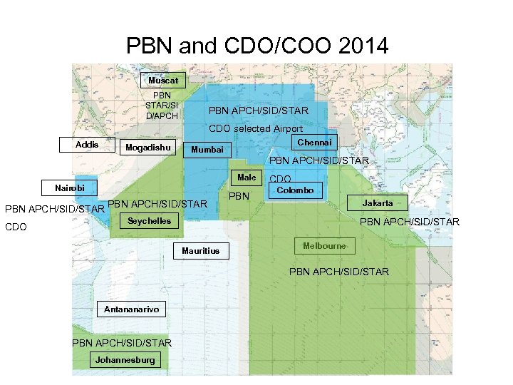 PBN and CDO/COO 2014 Muscat PBN STAR/SI D/APCH PBN APCH/SID/STAR CDO selected Airport Addis