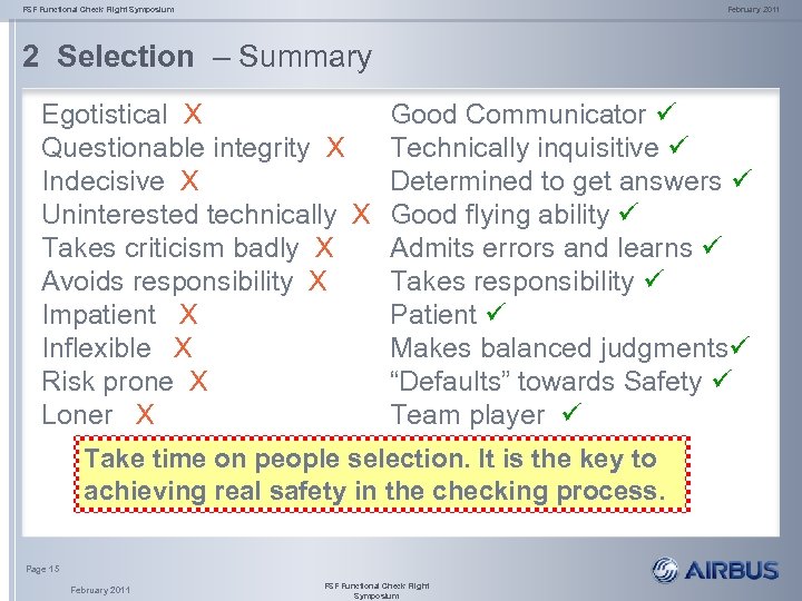 FSF Functional Check Flight Symposium February 2011 2 Selection – Summary Egotistical X Questionable