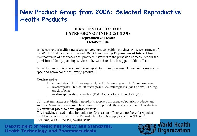 New Product Group from 2006: Selected Reproductive Health Products Department of Medicines Policy and