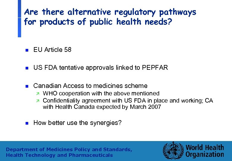 Are there alternative regulatory pathways for products of public health needs? n EU Article