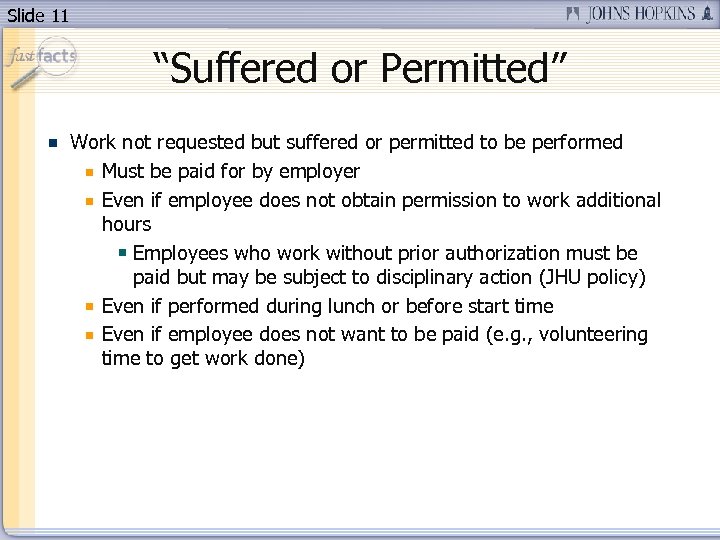 Slide 11 “Suffered or Permitted” Work not requested but suffered or permitted to be