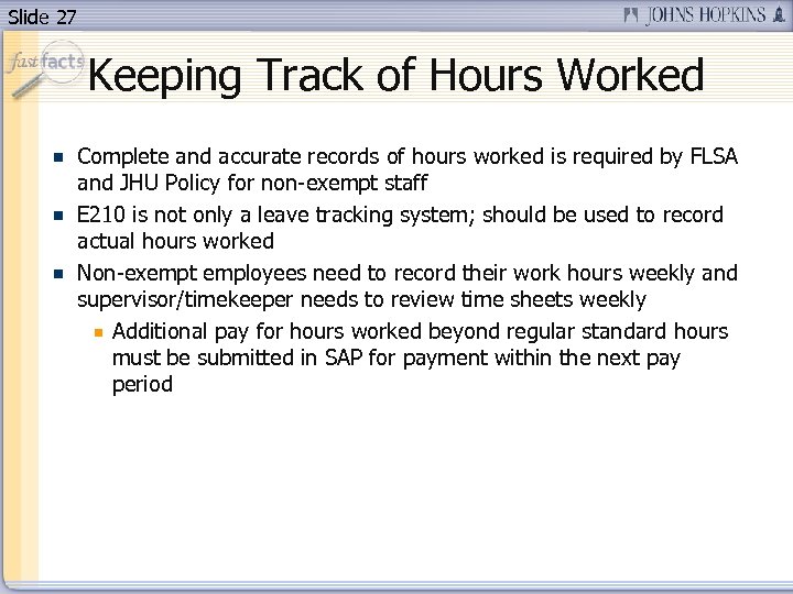 Slide 27 Keeping Track of Hours Worked Complete and accurate records of hours worked