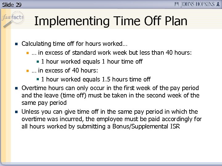 Slide 29 Implementing Time Off Plan Calculating time off for hours worked… … in