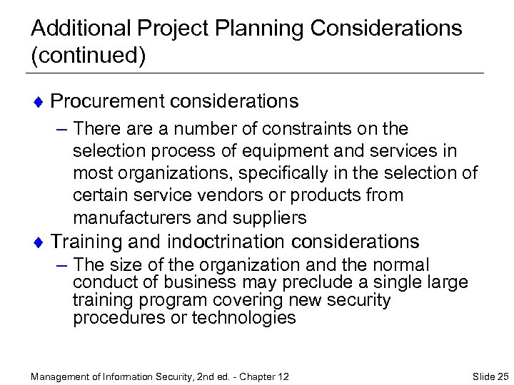 Additional Project Planning Considerations (continued) ¨ Procurement considerations – There a number of constraints