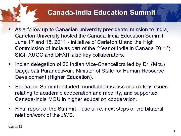 Canada-India Education Summit § As a follow up to Canadian university presidents’ mission to