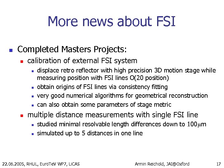 More news about FSI n Completed Masters Projects: n calibration of external FSI system