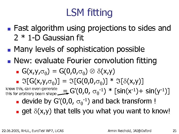 LSM fitting n n n Fast algorithm using projections to sides and 2 *