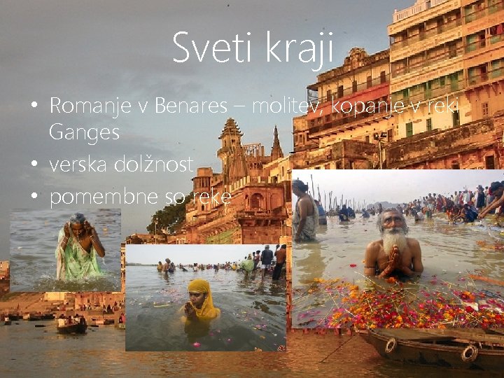 Sveti kraji • Romanje v Benares – molitev, kopanje v reki Ganges • verska