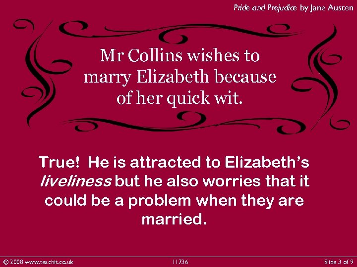 Pride and Prejudice by Jane Austen Mr Collins wishes to marry Elizabeth because of