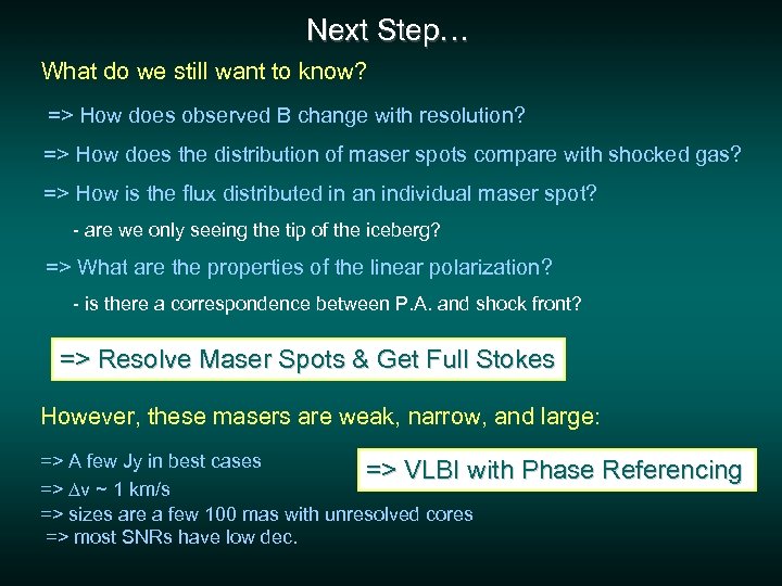 Next Step… What do we still want to know? => How does observed B