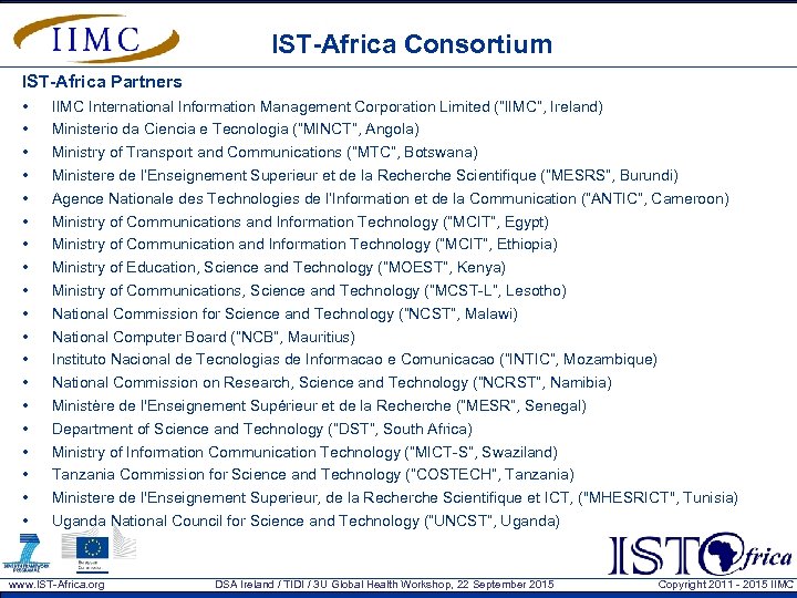 IST-Africa Consortium IST-Africa Partners • • • • • IIMC International Information Management Corporation