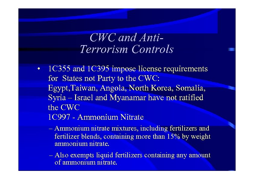 CWC and Anti. Terrorism Controls • 1 C 355 and 1 C 395 impose
