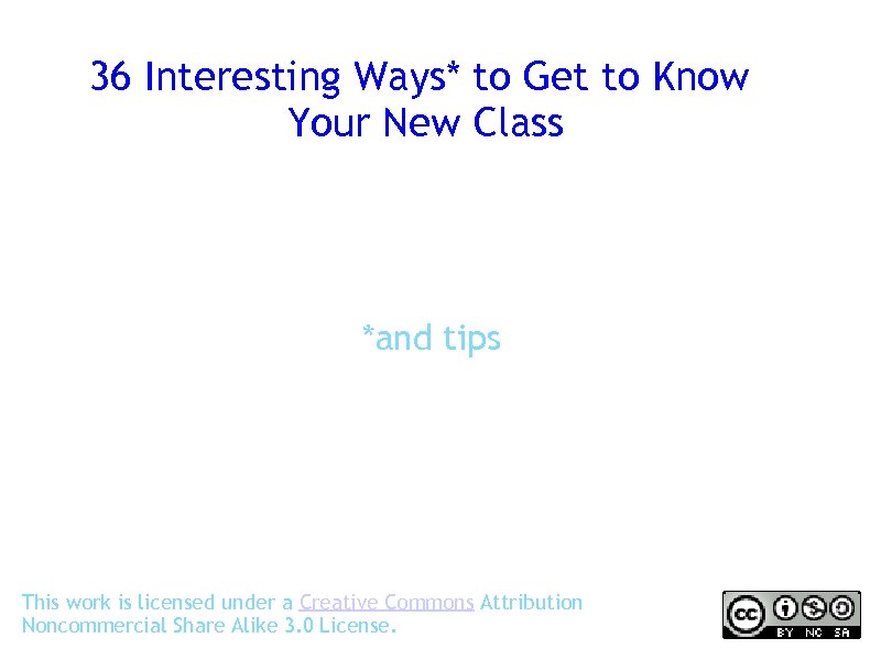 36 Interesting Ways* to Get to Know Your New Class *and tips This work