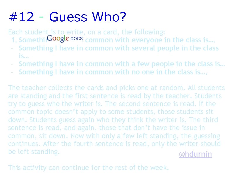 #12 - Guess Who? Each student is to write, on a card, the following: