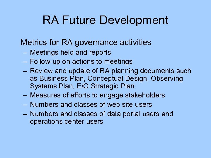 RA Future Development Metrics for RA governance activities – Meetings held and reports –