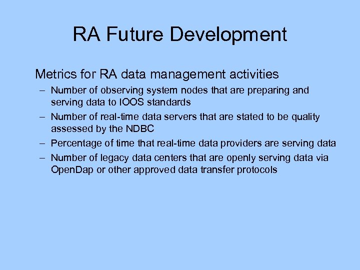 RA Future Development Metrics for RA data management activities – Number of observing system