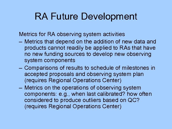 RA Future Development Metrics for RA observing system activities – Metrics that depend on