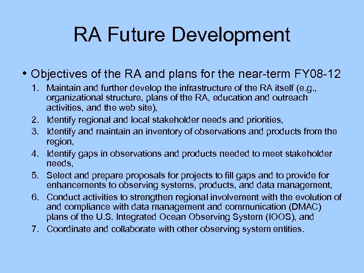 RA Future Development • Objectives of the RA and plans for the near-term FY