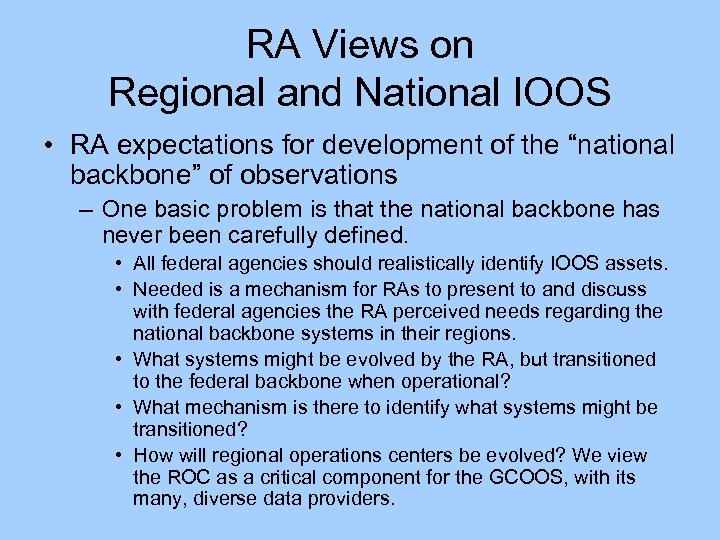 RA Views on Regional and National IOOS • RA expectations for development of the