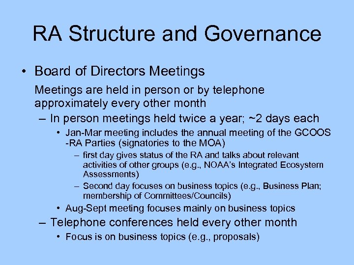 RA Structure and Governance • Board of Directors Meetings are held in person or