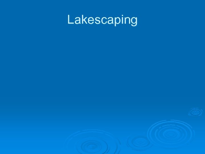 Lakescaping 