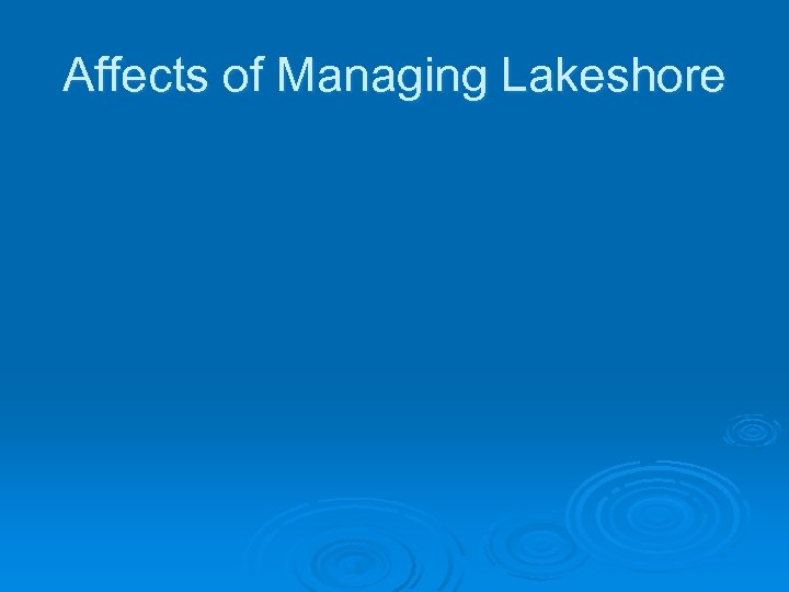 Affects of Managing Lakeshore 