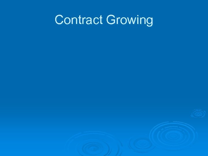 Contract Growing 