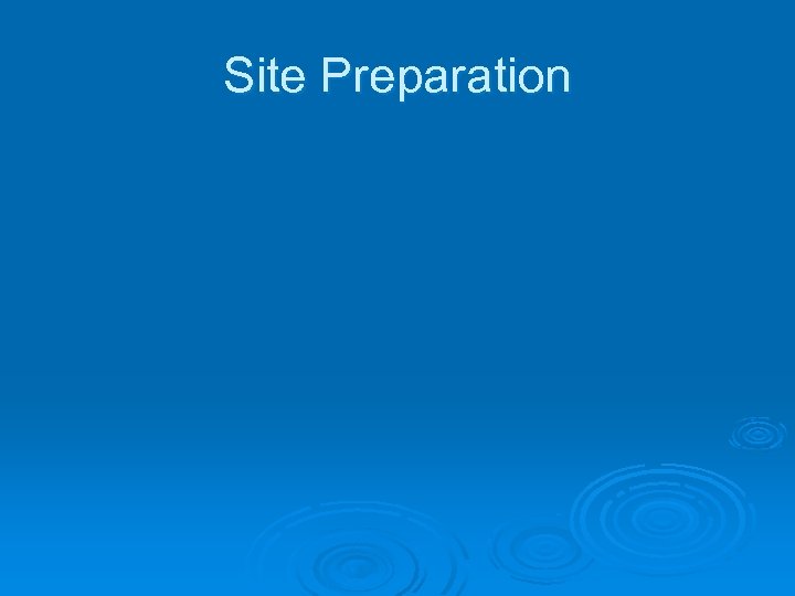 Site Preparation 