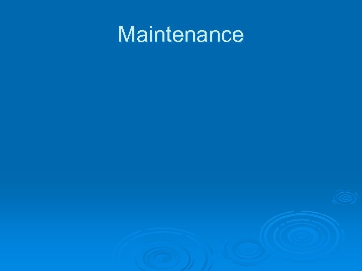Maintenance 