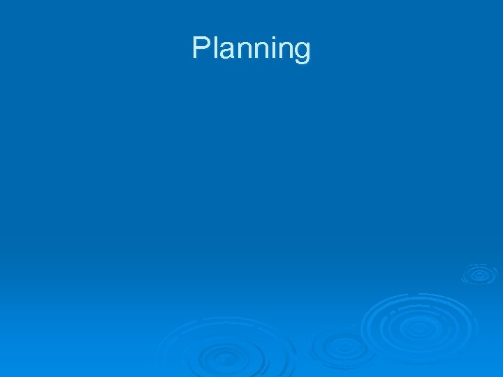 Planning 