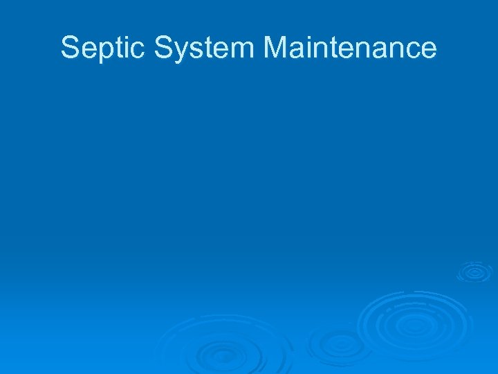 Septic System Maintenance 