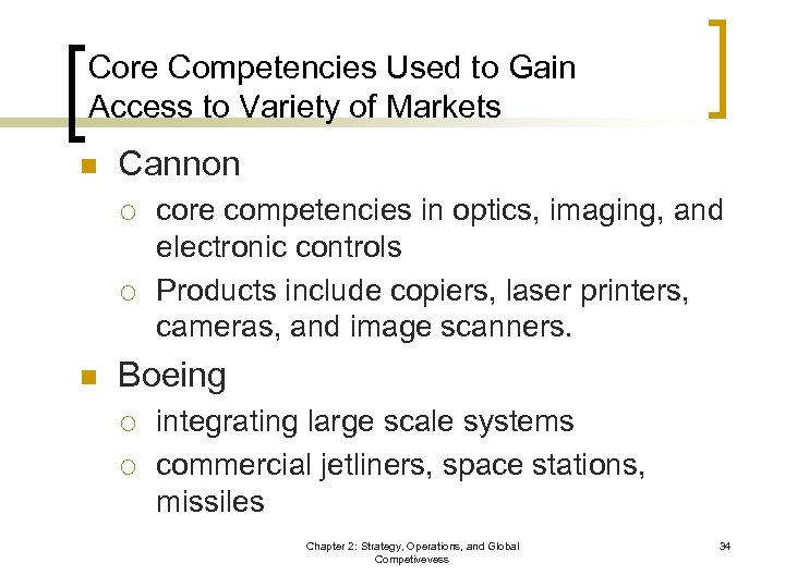 Core Competencies Used to Gain Access to Variety of Markets n Cannon ¡ ¡