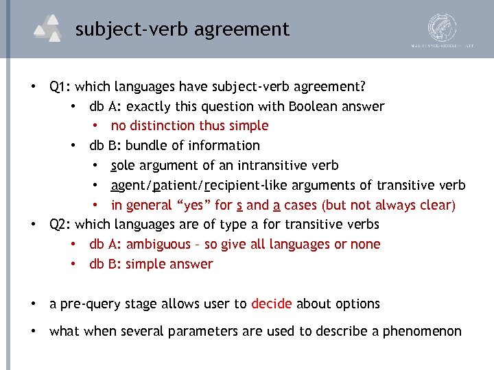 subject-verb agreement • Q 1: which languages have subject-verb agreement? • db A: exactly
