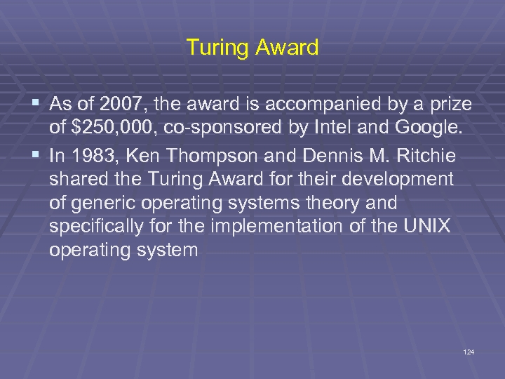 Turing Award § As of 2007, the award is accompanied by a prize of