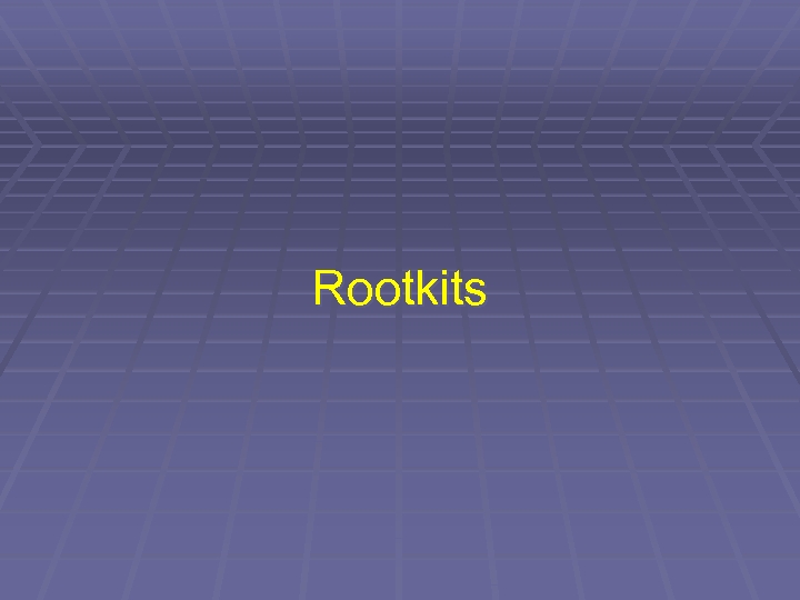 Rootkits 