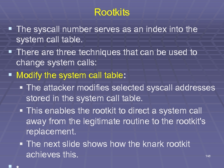 Rootkits § The syscall number serves as an index into the system call table.