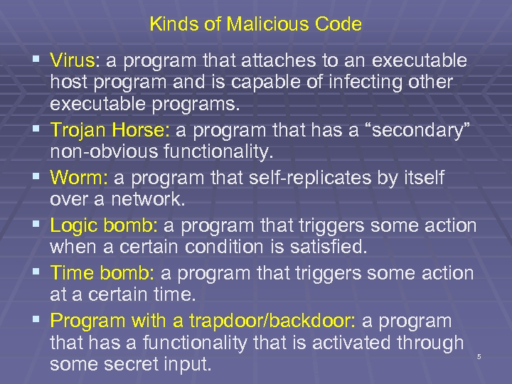 Kinds of Malicious Code § Virus: a program that attaches to an executable §