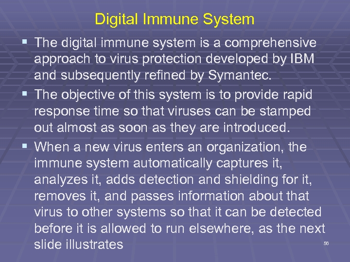 Digital Immune System § The digital immune system is a comprehensive approach to virus