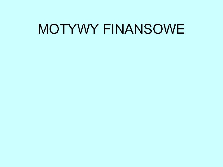 MOTYWY FINANSOWE 