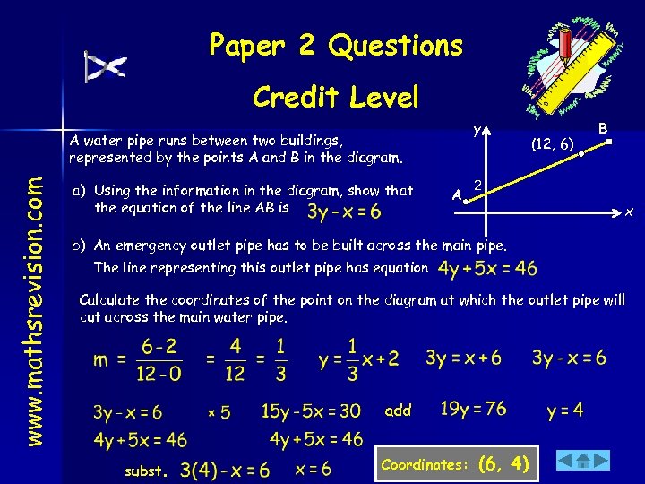 Paper 2 Questions Credit Level y www. mathsrevision. com A water pipe runs between