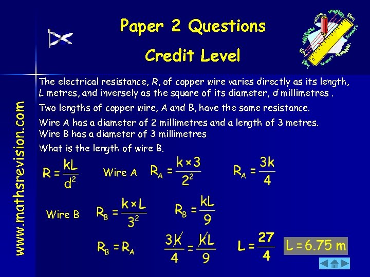 Paper 2 Questions Credit Level www. mathsrevision. com The electrical resistance, R, of copper