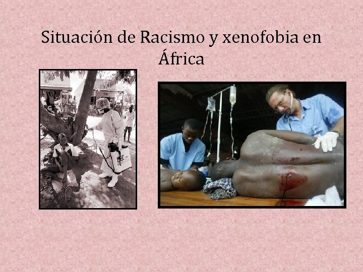 Situación de Racismo y xenofobia en África 