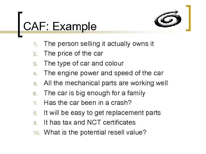 CAF: Example 1. 2. 3. 4. 5. 6. 7. 8. 9. 10. The person