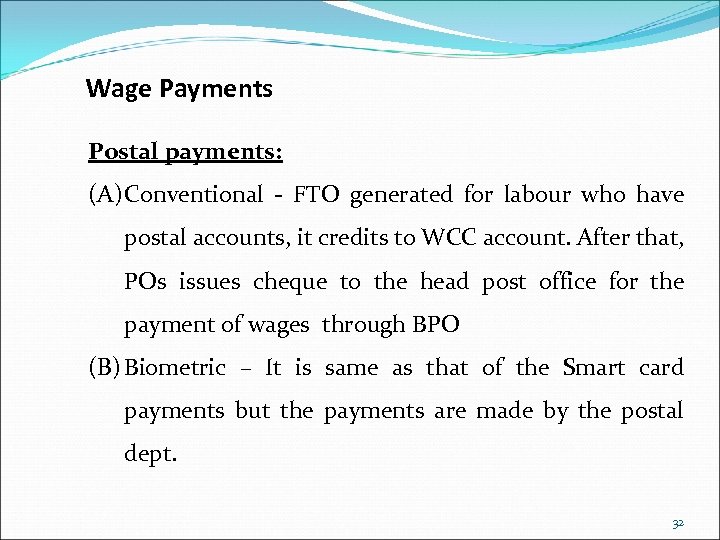 Wage Payments Postal payments: (A) Conventional - FTO generated for labour who have postal