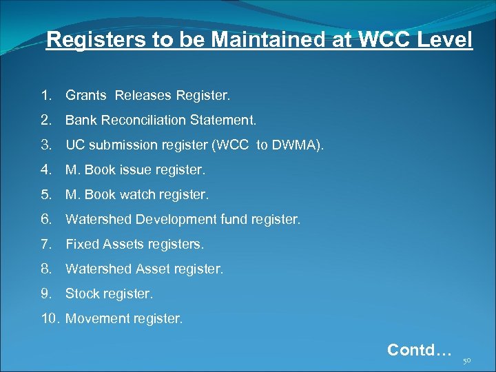 Registers to be Maintained at WCC Level 1. Grants Releases Register. 2. Bank Reconciliation