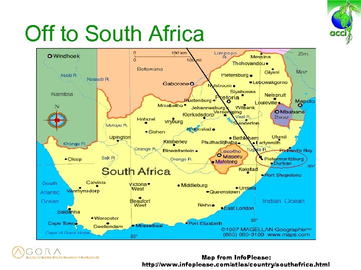 Off to South Africa Map from Info. Please: http: //www. infoplease. com/atlas/country/southafrica. html 